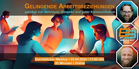 Durchblicker-Meetup "GELINGENDE ARBEITSBEZIEHUNGEN"