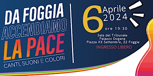 DA FOGGIA ACCENDIAMO LA PACE - Canti, Suoni e Colori primary image