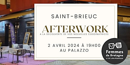 Hauptbild für SAINT BRIEUC- Afterwork : Présentation du nouveau Trio de coordinatrices