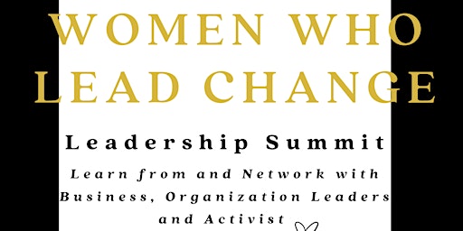 Imagen principal de Women Who Lead Change - Leadership Summit