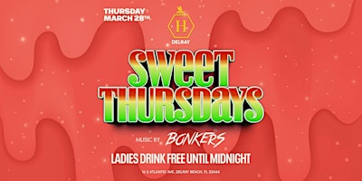 Imagem principal de SWEET THURSDAYS | HONEY DELRAY