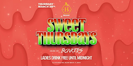 SWEET THURSDAYS | HONEY DELRAY