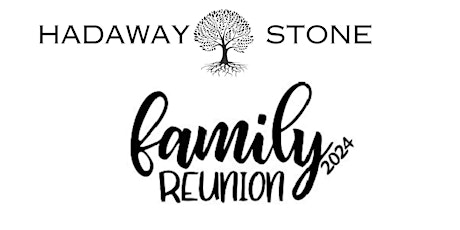 Hadaway Stone FAMILY Reunion