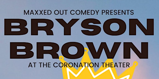 Primaire afbeelding van Bryson Brown at The Coronation Theater