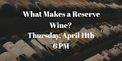 What are Reserve Wines- Tasting primary image