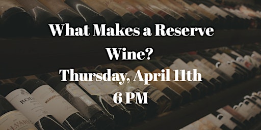 What are Reserve Wines- Tasting primary image
