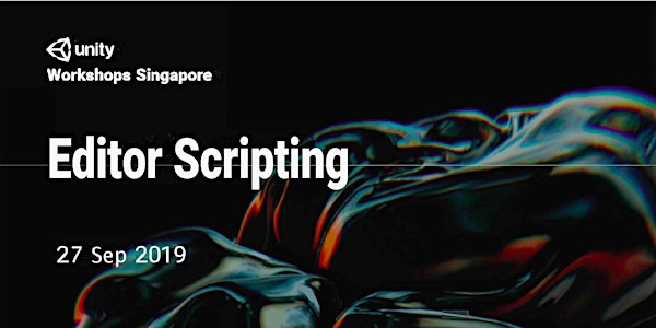 Unity Workshops Singapore - Editor Scripting | Non Hands-on Session