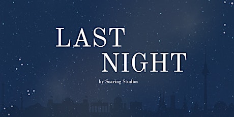 Last Night - Soaring Studios - Public Premiere