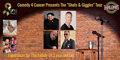 Imagem principal do evento Comedy 4 Cancer Presents. The "Shots & Giggles" Tour.