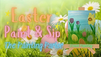 Primaire afbeelding van Easter Paint and Sip - Social Art Event  | Relax, Learn, & Create