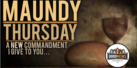 Maundy Thursday Dinner & Communion