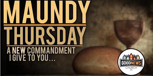 Hauptbild für Maundy Thursday Dinner & Communion