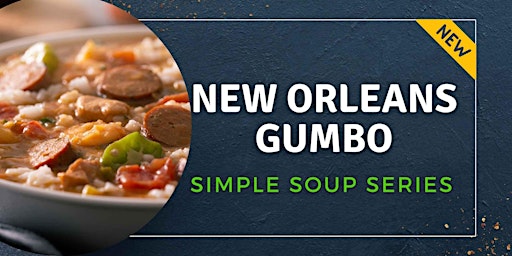 Imagem principal do evento Simple Soup Series: New Orleans Gumbo