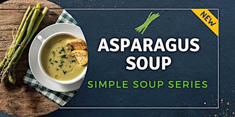 Simple Soup Series - Asparagus Soup  primärbild