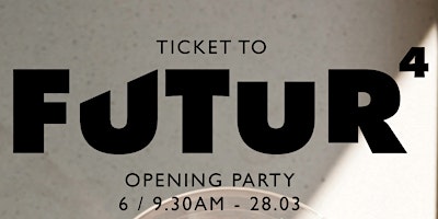 Ticket to Futur⁴ primary image