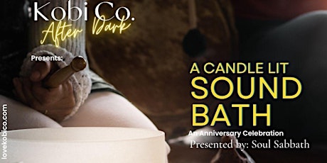 Kobi Co. After Dark Presents: A Candlelit Sound Bath