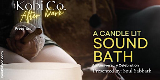 Imagem principal do evento Kobi Co. After Dark Presents: A Candlelit Sound Bath