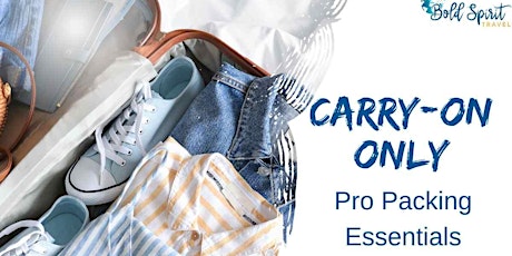 Carry-On Only: Pro Packing Essentials
