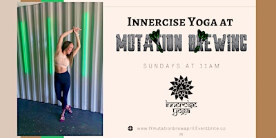 Innercise Yoga at Mutation Brewing - April primary image