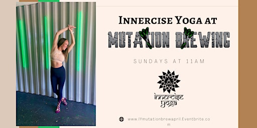 Imagen principal de Innercise Yoga at Mutation Brewing - April