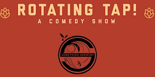 Immagine principale di Rotating Tap Comedy @ Something Brewery 