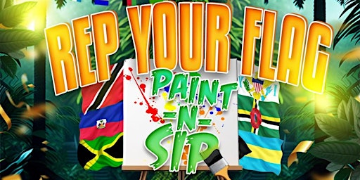 Primaire afbeelding van REP YOUR FLAG PAINT, SIP & VIBE OUT