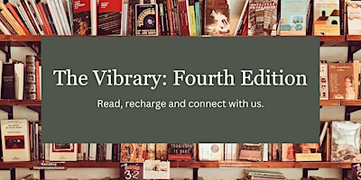 Imagem principal do evento The Vibrary: Fourth Edition