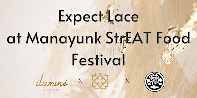 Imagen principal de Expect Lace at Manayunk StrEAT Food Festival