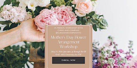 Mother's Day Flower Arrangement Workshop!