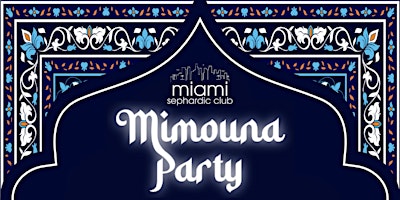 Primaire afbeelding van Miami Sephardic Club - The Mimouna Party (2024)