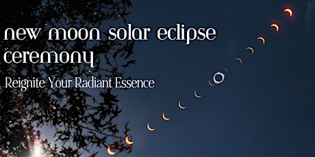 New Moon Solar Eclipse Virtual Ceremony