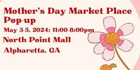 Mother’s Day Market Place Pop Up