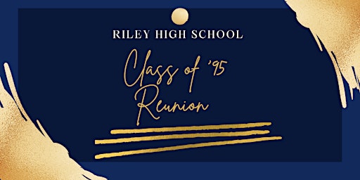 Imagem principal do evento Riley High School Class of '95 Reunion