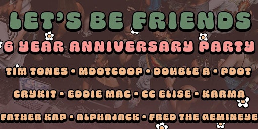 Let's Be Friends Las Vegas 6 Year Anniversary @ Park on Fremont primary image