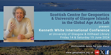 Kenneth White International Conference Friday 14 & Saturday 15 June 2024