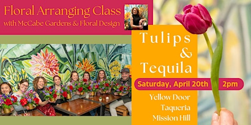 Imagem principal do evento 'Tulips & Tequila' Floral Arranging Class with McCabe Gardens @ YDT-MISSION