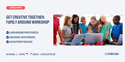 Get Creative Together: Family Arduino Workshop primary image