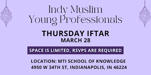 Primaire afbeelding van Indy Muslim Young Professionals Iftar - Thursday, March 28th