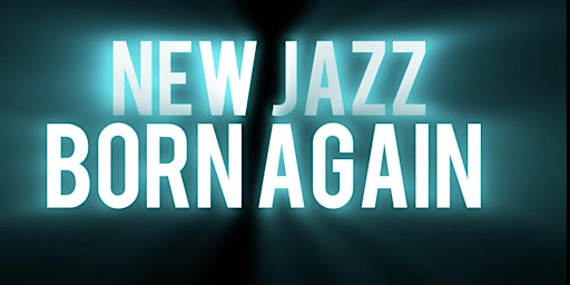The New Jazz - Born Again primary image