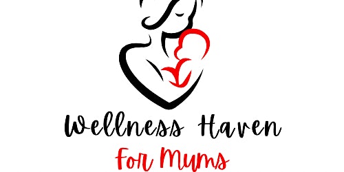 Imagen principal de Wellness Haven For Mums - Birth and Beyond