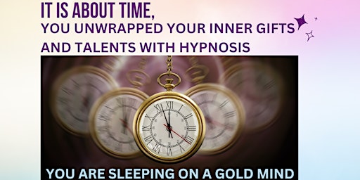 Imagem principal do evento TAP INTO YOUR INNATE  GIFTS & TALENTS  USING HYPNOSIS