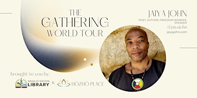 Imagem principal do evento The Gathering World Tour with Jaiya John at the Navajo Nation Library