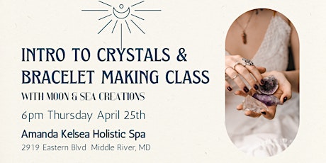 Intro to Crystals & Bracelet Making Class