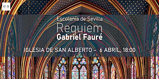 Immagine principale di REQUIEM de Gabriel Fauré - Escolanía de Sevilla 