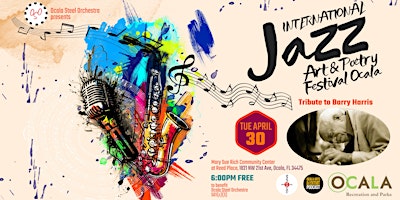 International Jazz, Art & Poetry Festival Ocala-Tribute to Barry Harris primary image