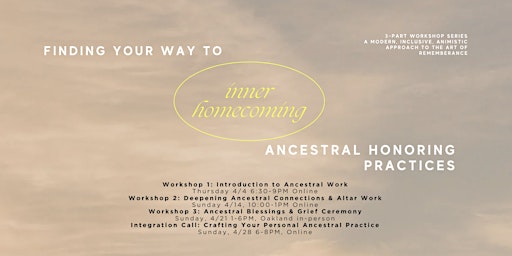 Inner Homecoming: #3 Ancestral Blessings & Grief Ceremony primary image