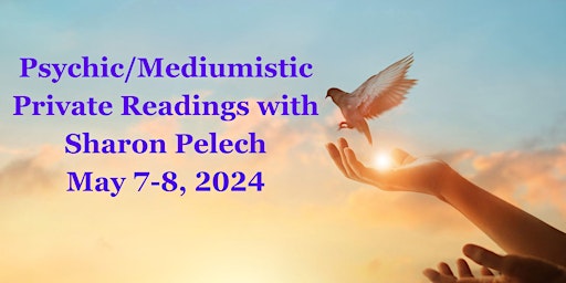 Hauptbild für Psychic/Mediumistic Private  Readings with Sharon Pelech - May 7 to 8 2024