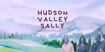 Primaire afbeelding van Hudson Valley Sally in 2024 Concert