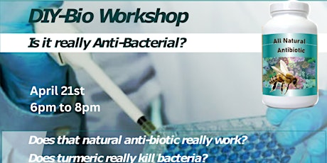 April 21st - DIY Bio workshop: Does that anti-bacterial really work?