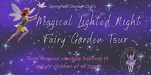 Springfield Garden Club's Magical Lighted Night Fairy Garden Tour primary image